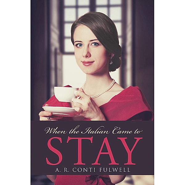 When the Italian Came to Stay, A. R. Conti Fulwell