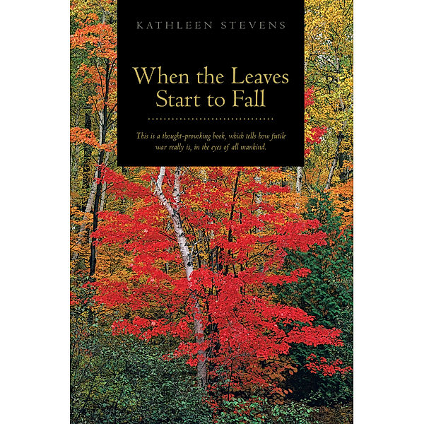 When the Leaves Start to Fall, Kathleen Stevens