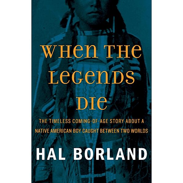 When the Legends Die, Hal Borland