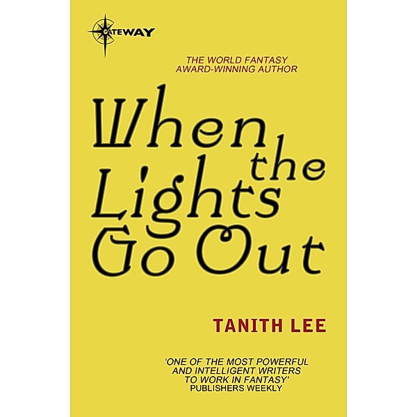 When the Lights Go Out, Tanith Lee