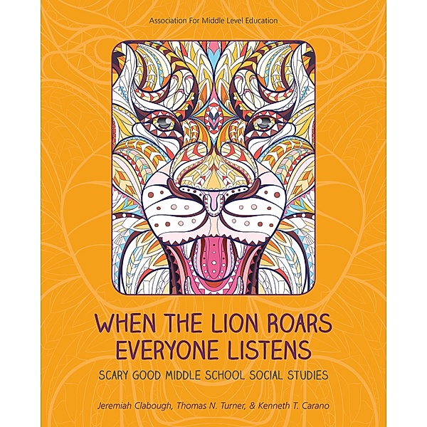 When the Lion Roars Everyone Listens, Kenneth T. Carano, Jeremiah Clabough, Thomas N. Turner
