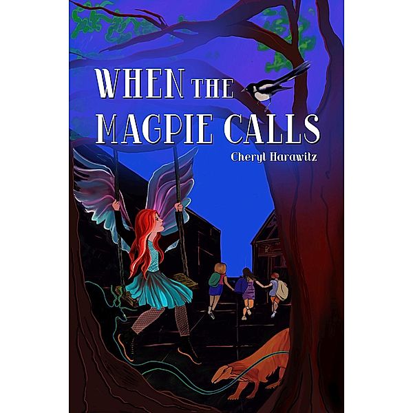 When the Magpie Calls, Cheryl Harawitz