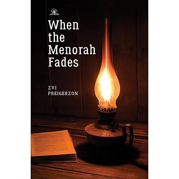 When the Menorah Fades, Zvi Preigerzon