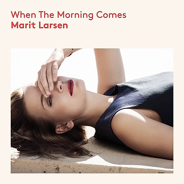 When The Morning Comes, Marit Larsen