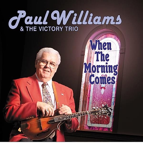 When The Morning Comes, Paul Williams & The Victory Trio