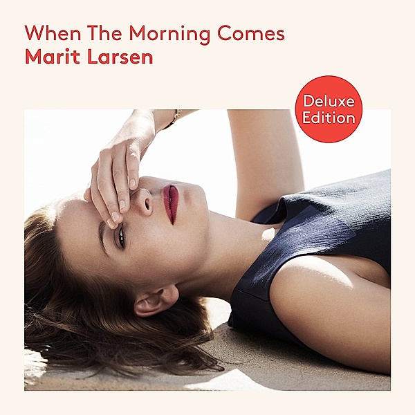 When The Morning Comes (Limited Deluxe Edition), Marit Larsen
