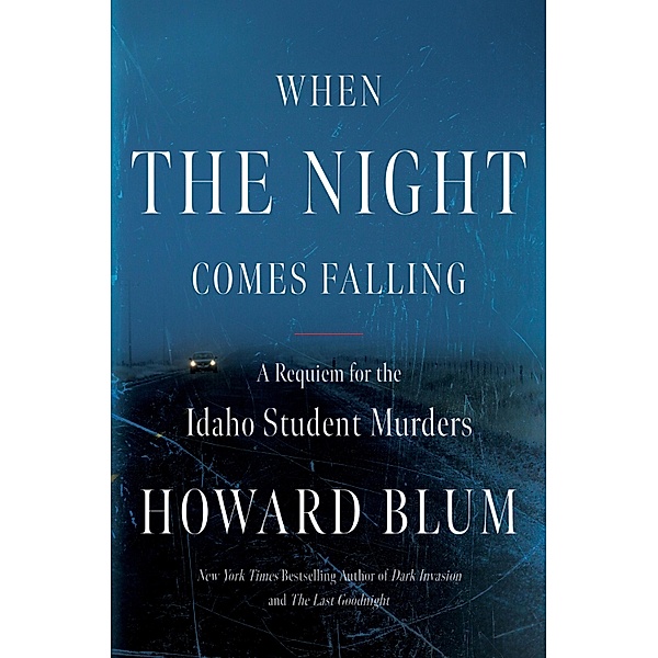 When the Night Comes Falling, Howard Blum