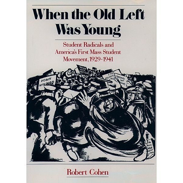 When the Old Left Was Young, Robert Cohen