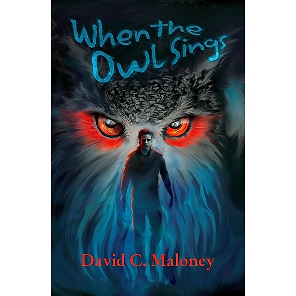 When the Owl Sings, David C. Maloney