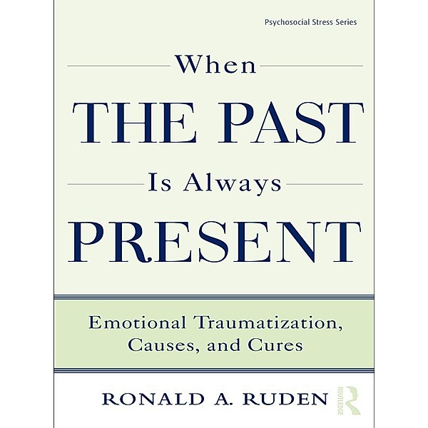 When the Past Is Always Present, Ronald A. Ruden