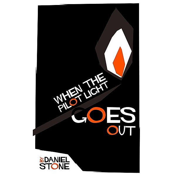 When the Pilot Light Goes Out, Daniel Stone