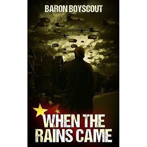 When The Rains Came / Pierce Publishing, Baron Boyscout