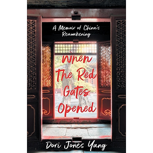When The Red Gates Opened, Dori Jones Yang