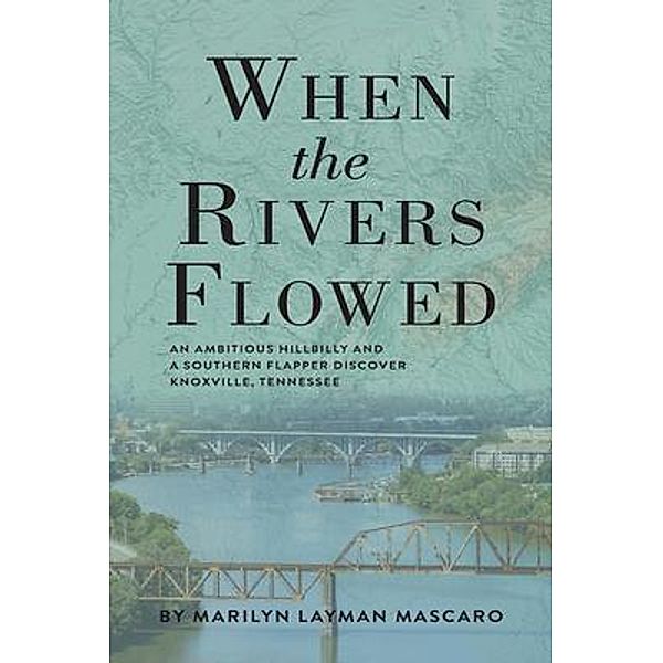 When the Rivers Flowed, Marilyn Mascaro