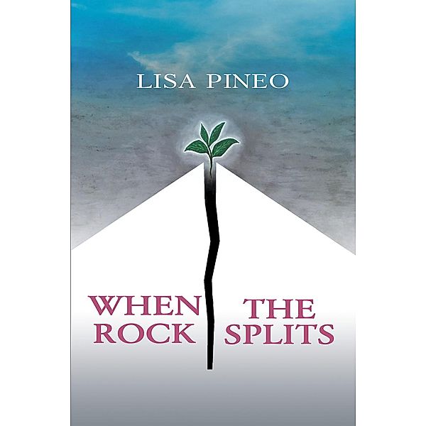 When the Rock Splits, Lisa Pineo