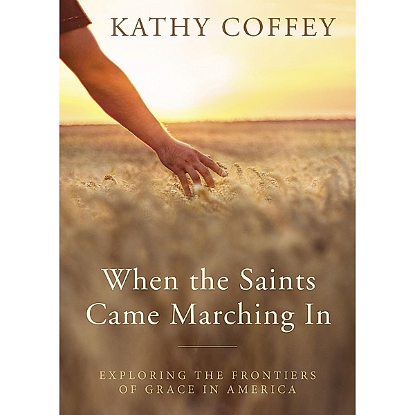 When the Saints Came Marching In, Kathy Coffey