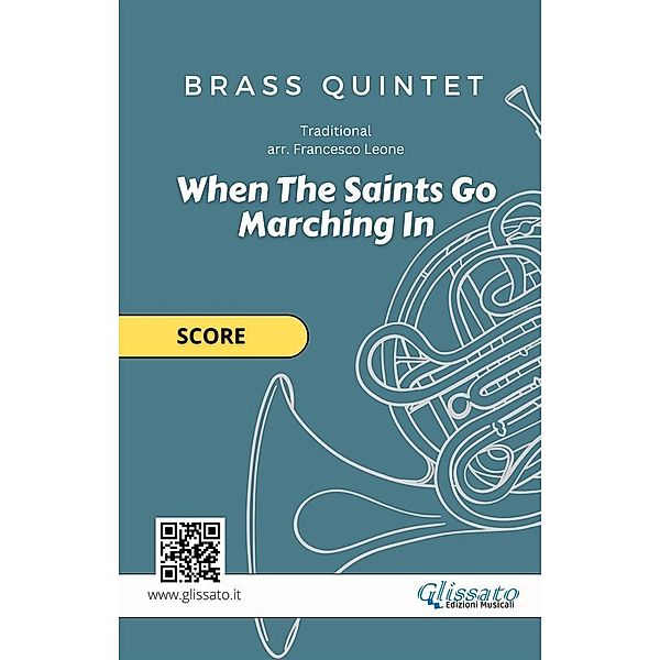 When The Saints Go Marching In - brass quintet (score) / When The Saints Go Marching In - brass quintet Bd.2, Gospel Traditional, Brass Series Glissato