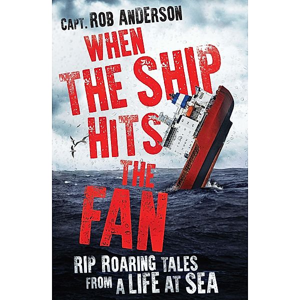 When the Ship Hits the Fan, Rob Anderson