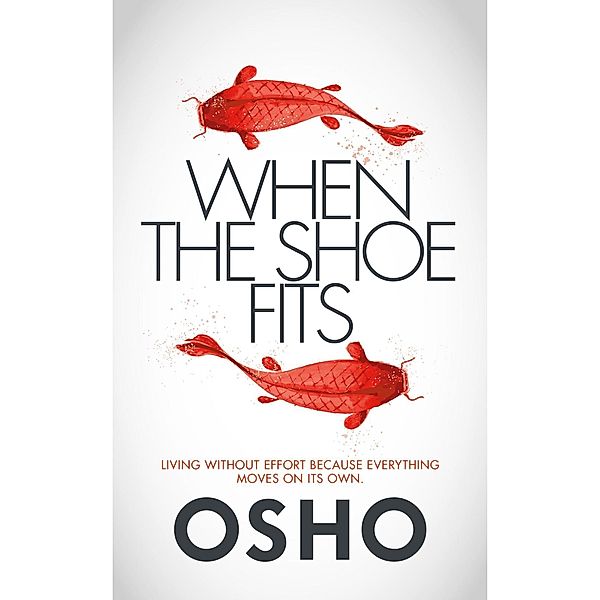 When the Shoe Fits, Osho