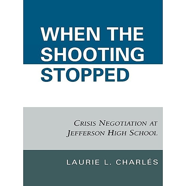 When the Shooting Stopped, Laurie L. Charlés