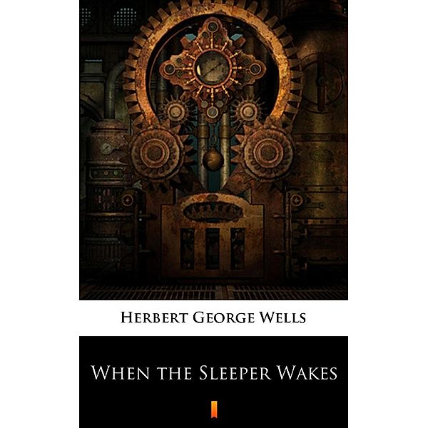When the Sleeper Wakes, Herbert George Wells