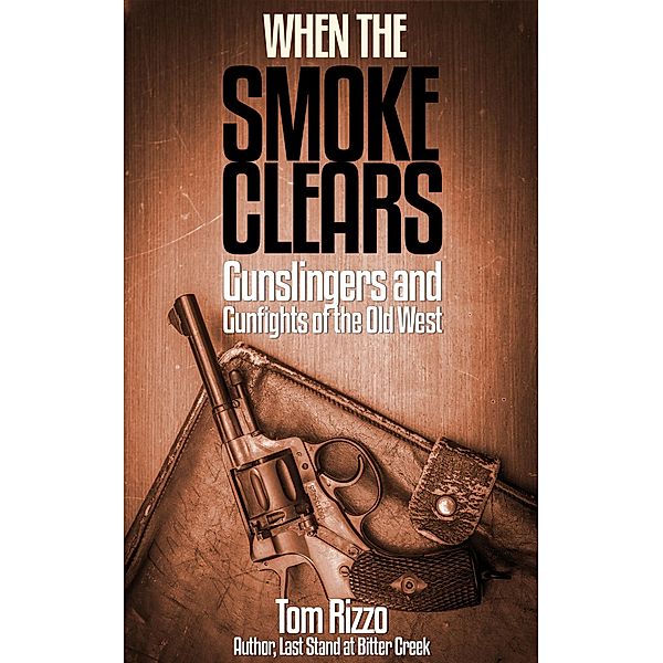 When the Smoke Clears, Tom Rizzo