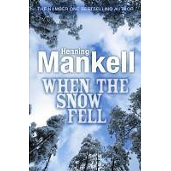 When the Snow Fell / Joel Gustafson Stories Bd.3, Henning Mankell