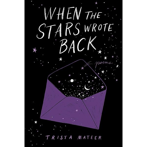 When the Stars Wrote Back / Random House Books for Young Readers, Trista Mateer