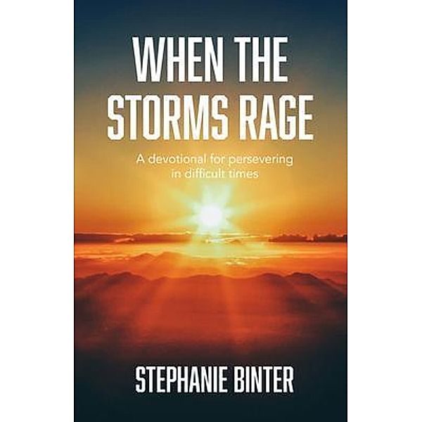 When the Storms Rage, Stephanie Binter