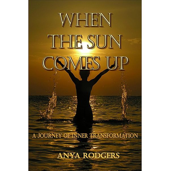 When the Sun Comes Up, Anya Rodgers