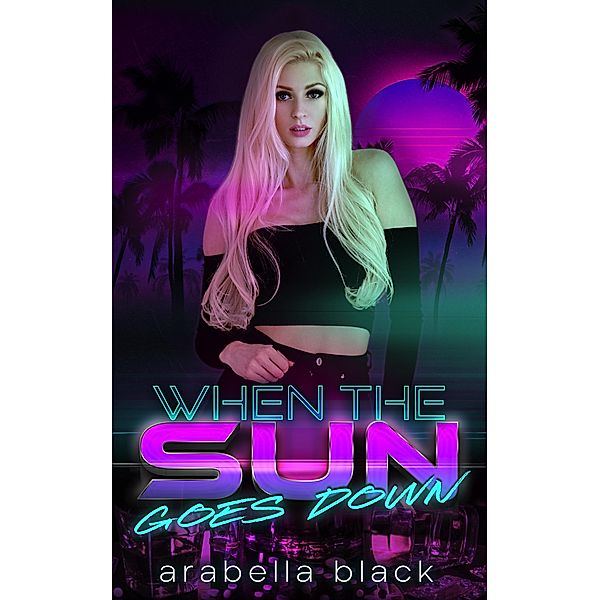 When The Sun Goes Down, Arabella Black