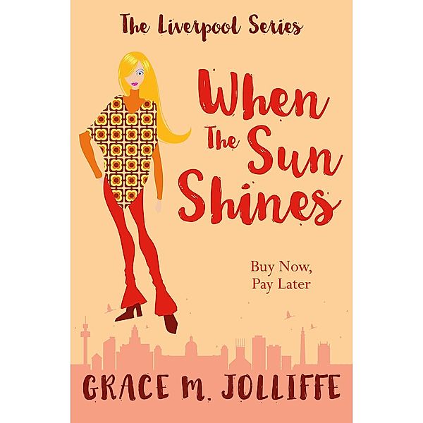 When The Sun Shines (The Liverpool Series, #1), Grace Jolliffe