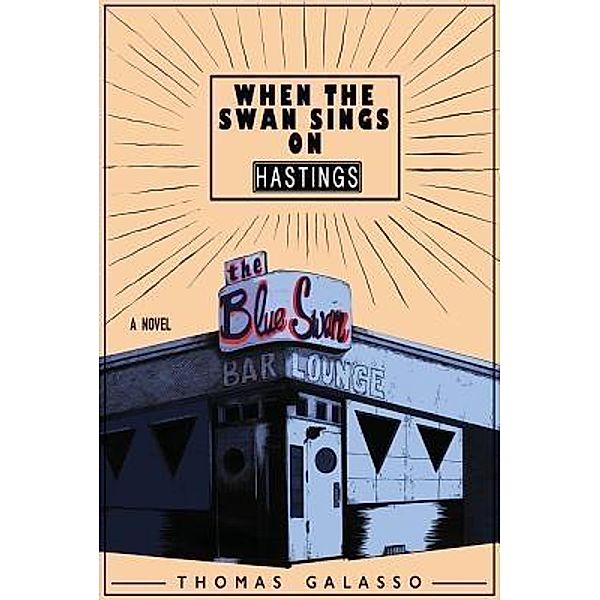 When the Swan Sings on Hastings / Aquarius Press, Thomas Galasso