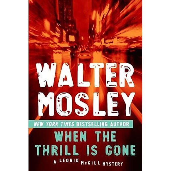 When The Thrill Is Gone, Walter Mosley