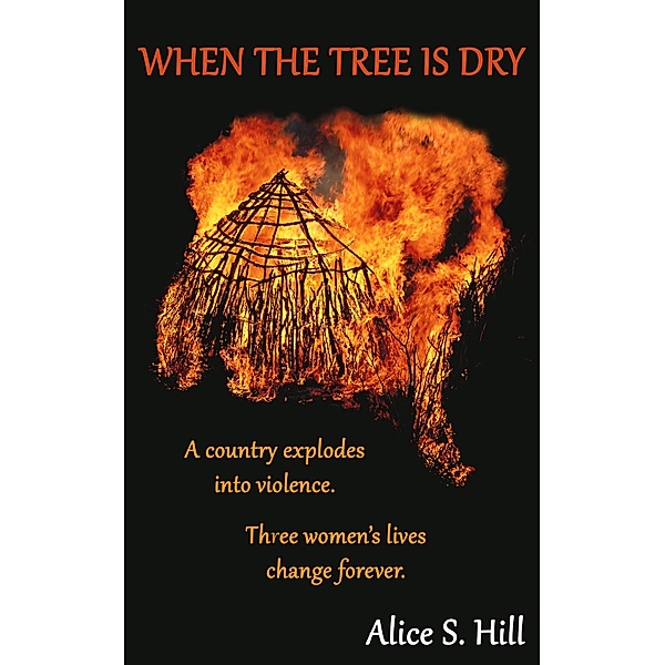 When the Tree is Dry, Alice S. Hill