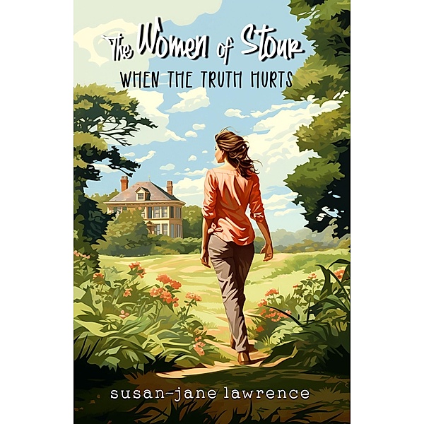 When The Truth Hurts (The Women of Stour) / The Women of Stour, Susan-Jane Lawrence