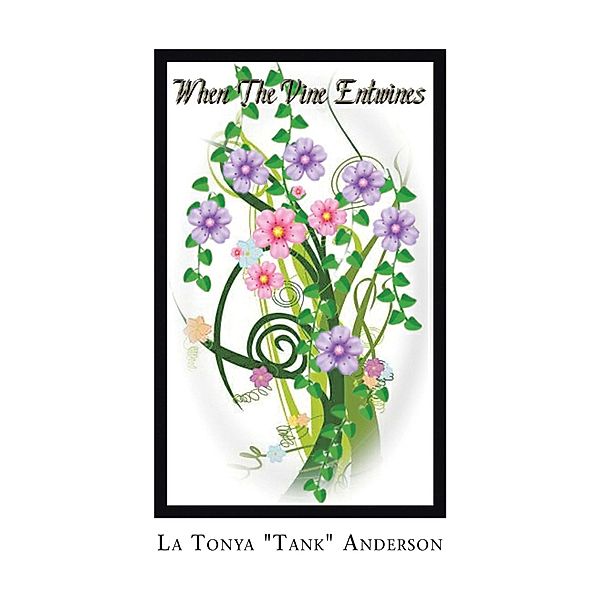 When the Vine Entwines, La Tonya Anderson