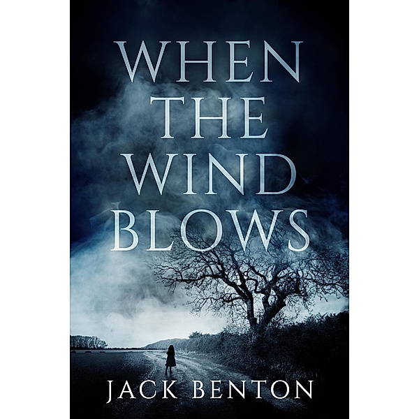 When the Wind Blows (The Slim Hardy Mystery Series, #7) / The Slim Hardy Mystery Series, Jack Benton