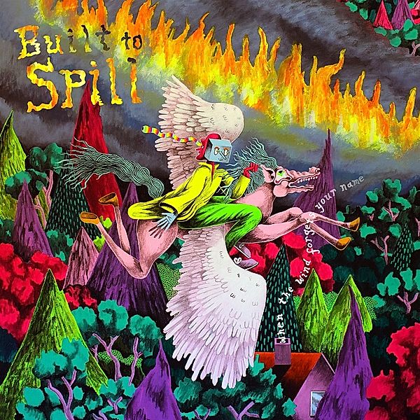 When The Wind Forgets Your Name, Built To Spill