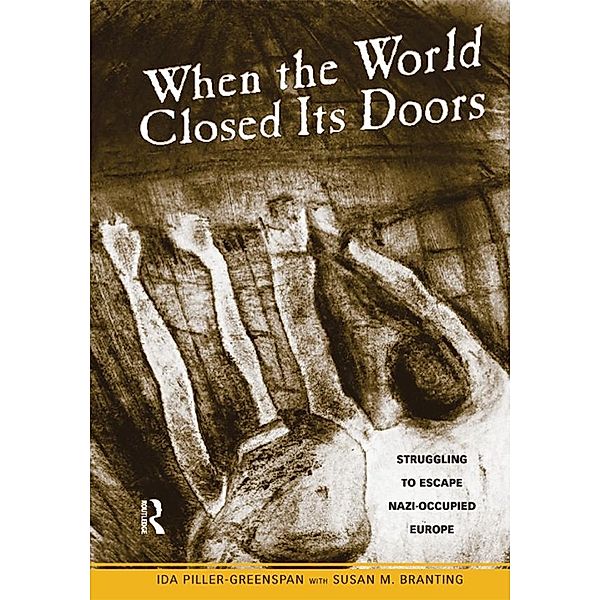 When the World Closed Its Doors, Ida Piller-Greenspan, Susan M. Branting