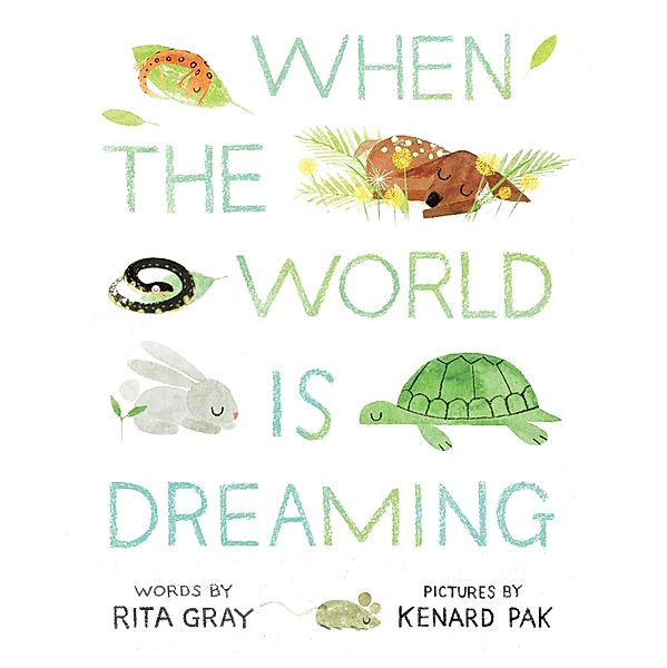When the World Is Dreaming / Clarion Books, Rita Gray
