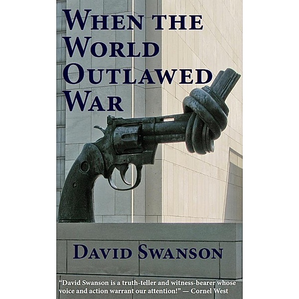 When the World Outlawed War, David Swanson