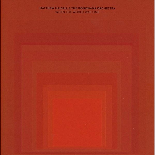 When The World Was One (Vinyl), Matthew Halsall & the Gondwana Orchestra