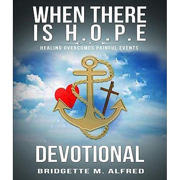 When There is H.O.P.E Devotional, Bridgette Alfred