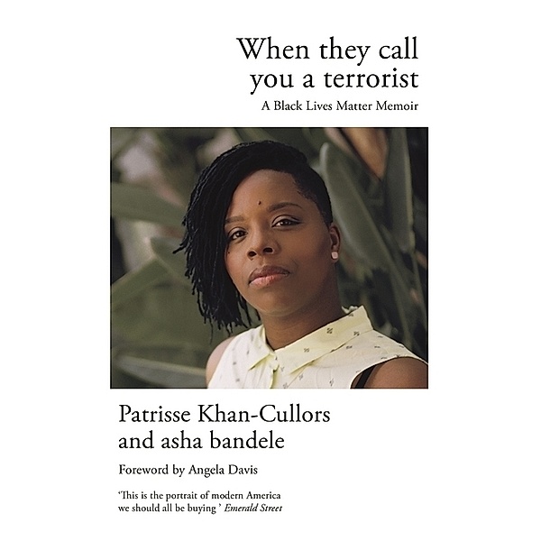 When They Call You a Terrorist, Patrisse Khan-Cullors, asha bandele