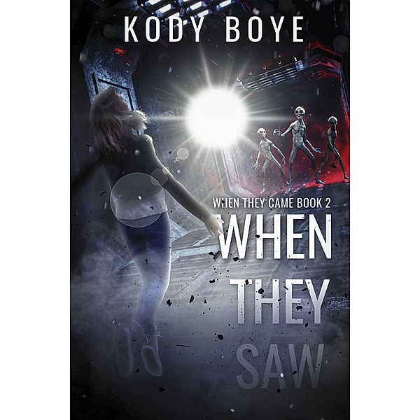 When They Saw (When They Came, #2) / When They Came, Kody Boye