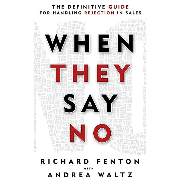 When They Say No, Richard Fenton, Andrea Waltz