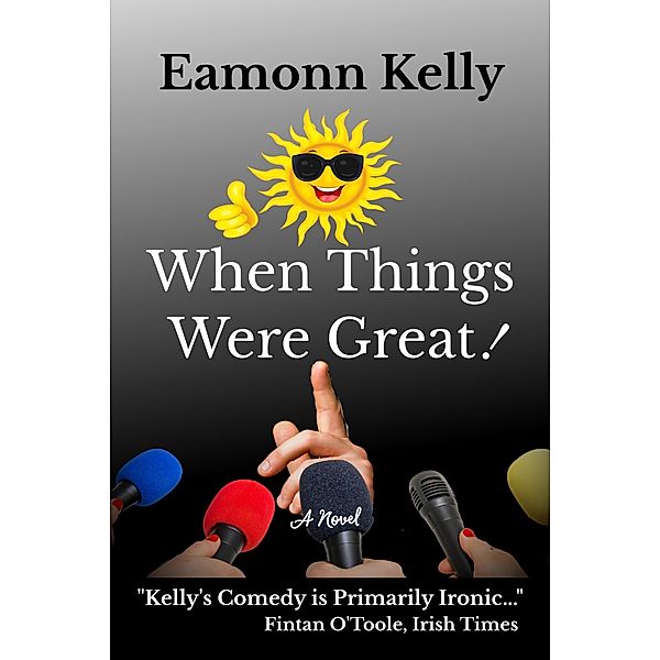 When Things Were Great!, Eamonn Kelly