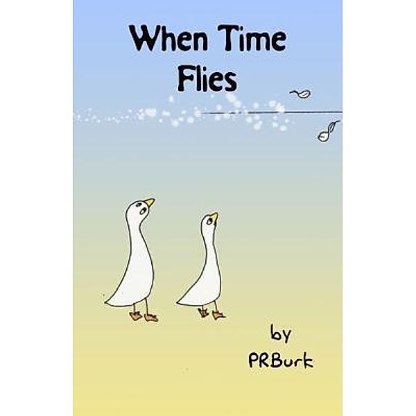 When Time Flies, Penny Ross Burk