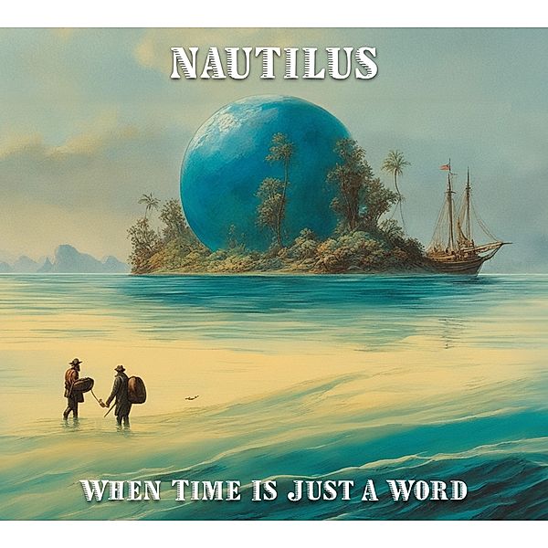 When Time Is Just A Word, Nautilus